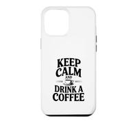 Citation de Motivation Keep Calm and Drink a Coffee Coque pour iPhone 12 Pro Max