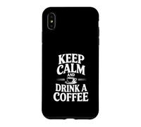 Citation de Motivation Keep Calm and Drink a Coffee Coque pour iPhone XS Max