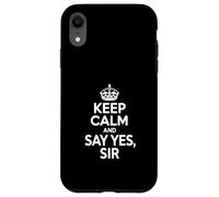 Citation de Motivation « Keep Calm and Say Yes Sir » Coque pour iPhone XR