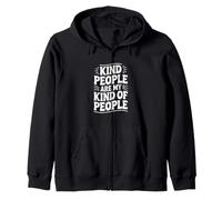 Citation de Motivation Kind People are My Kind of People Sweat à Capuche