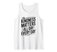 Citation de Motivation Kindness Matters All Day Every Day Débardeur
