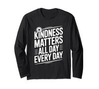 Citation de Motivation Kindness Matters All Day Every Day Manche Longue