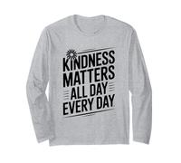 Citation de Motivation Kindness Matters All Day Every Day Manche Longue