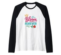 Citation de motivation Let Your Spirit Bloom Forever Manche Raglan