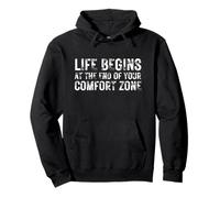 Citation de Motivation Life Begins At The End of Your Comfort Sweat à Capuche