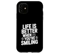 Citation de Motivation Life is Better When You're Smiling Coque pour iPhone 11