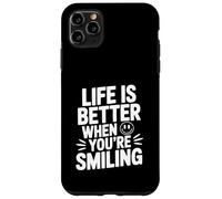 Citation de Motivation Life is Better When You're Smiling Coque pour iPhone 11 Pro Max
