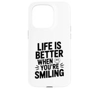 Citation de Motivation Life is Better When You're Smiling Coque pour iPhone 15 Pro