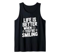 Citation de Motivation Life is Better When You're Smiling Débardeur