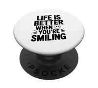 Citation de Motivation Life is Better When You're Smiling PopSockets PopGrip Adhésif