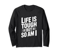 Citation de Motivation Life is Tough But So Am I Manche Longue
