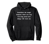 Citation de motivation Magic Happens Positive Vibes Sweat à Capuche
