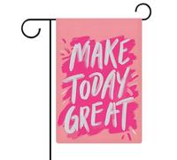 Citation de motivation « Make Today Great » Drapeau de jardin saisonnier en toile de jute double face pour maison, cour et extérieur 30,5 x 45,7 cm
