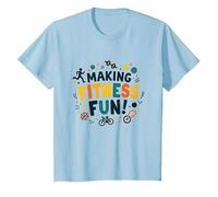 Citation de Motivation pour Faire du Fitness Une éducation Physique Amusante T-Shirt, Enfant, Bleu Céleste, 10 Ans