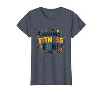 Citation de Motivation pour Faire du Fitness Une éducation Physique Amusante T-Shirt, Femme, Bleu Chiné, XL