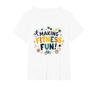 Citation de Motivation pour Faire du Fitness Une éducation Physique Amusante T-Shirt, Femme Grandes Tailles, Blanc, 2X