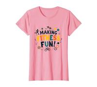 Citation de Motivation pour Faire du Fitness Une éducation Physique Amusante T-Shirt, Femme, Rose, S
