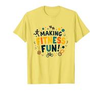 Citation de Motivation pour Faire du Fitness Une éducation Physique Amusante T-Shirt, Homme, Citron, M