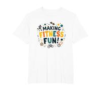Citation de Motivation pour Faire du Fitness Une éducation Physique Amusante T-Shirt, Homme Grandes Tailles, Blanc, 6X Tall