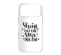 Citation de Motivation Shine Like The Star You are Coque pour iPhone 17 Pro Max