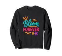 Citation de motivation « Stay Rooted Bloom Forever » Sweatshirt