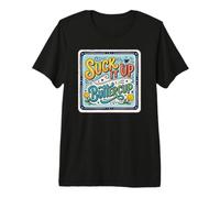 Citation de Motivation Suck It Up Buttercup T-Shirt Haut de Gamme