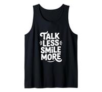 Citation de Motivation Talk Less Smile More Débardeur