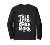 Citation de Motivation Talk Less Smile More Manche Longue