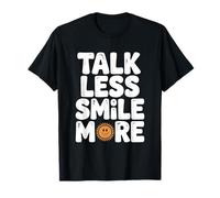 Citation de Motivation Talk Less Smile More T-Shirt