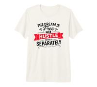 Citation de Motivation The Dream is Free T-Shirt Haut de Gamme