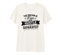 Citation de Motivation The Dream is Free T-Shirt Haut de Gamme
