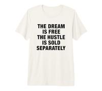 Citation de Motivation The Dream is Free T-Shirt Haut de Gamme