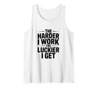 Citation de Motivation « The Harder I Work, The Luckier I Get » Débardeur