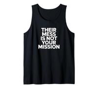 Citation de Motivation « Their Mess is Not Your Mission » Débardeur