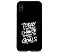 Citation de Motivation Today is Another Chance Goals Coque pour iPhone XS Max