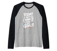 Citation de Motivation Today is Another Chance Goals Manche Raglan