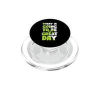 Citation de Motivation Today is Going to Be a Great Day PopSockets PopGrip pour MagSafe