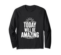 Citation de Motivation Today Will Be Amazing Manche Longue