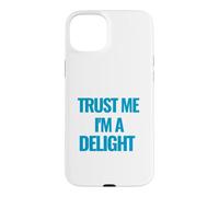 Citation de Motivation Trust Me I am a Delight Coque pour iPhone 15 Plus