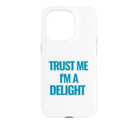 Citation de Motivation Trust Me I am a Delight Coque pour iPhone 15 Pro