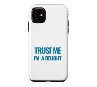 Citation de Motivation Trust Me I am a Delight Millionaire Coque pour iPhone 11