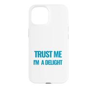 Citation de Motivation Trust Me I am a Delight Millionaire Coque pour iPhone 15