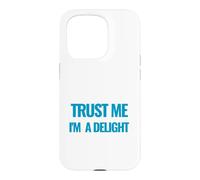 Citation de Motivation Trust Me I am a Delight Millionaire Coque pour iPhone 15 Pro