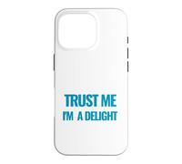 Citation de Motivation Trust Me I am a Delight Millionaire Coque pour iPhone 16 Pro