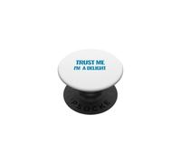 Citation de Motivation Trust Me I am a Delight Millionaire PopSockets PopGrip Adhésif