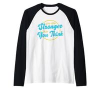 Citation de Motivation You are Stronger Than You Think Manche Raglan