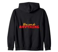 Citation de motivation « You Can Do Anything » Sweat à Capuche