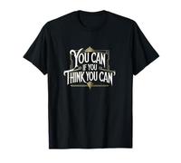 Citation de motivation « You can if you think you can » T-Shirt