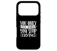 Citation de Motivation « You Only Fail When You Stop Trying » Coque pour iPhone 17 Pro