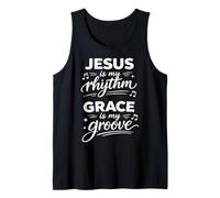 Citation de Musique chrétienne Jesus My Rhythm Grace is My Groove Débardeur